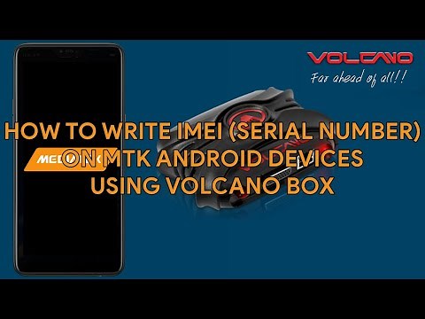 How To Write IMEI (Serial Number) On MTK Android Devices Using Volcano Box - [romshillzz]