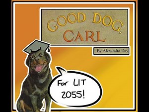 LIT 2055: Wordless Book Read-Aloud | Good Dog, Carl