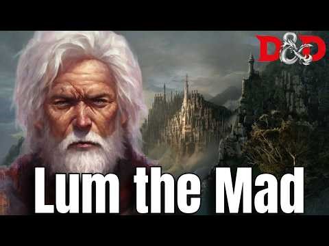 Lum the Mad: The Warlord Who Found the Infernal Machine | D&D Lore