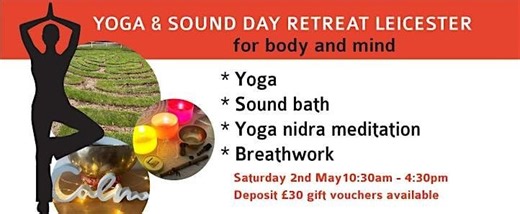 Yoga Retreat Day with Sound Bath near Oakham 2nd May 2026