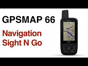Garmin GPSMAP 66 - How To Navigate Using Sight N Go