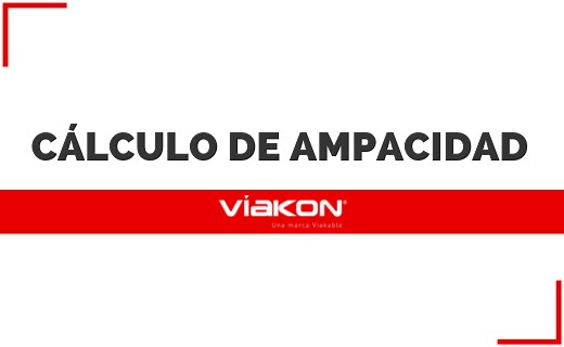¿Qué es la Ampacidad y cómo se calcula? - Viakon