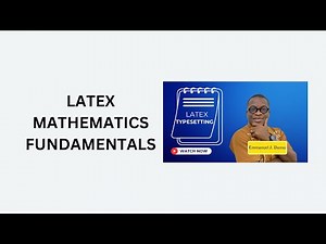 4. LaTeX Mathematics Fundamentals