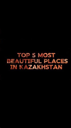 TOP 5 MOST BEAUTIFUL PLACES IN KAZAKHSTAN 🇰🇿✈️