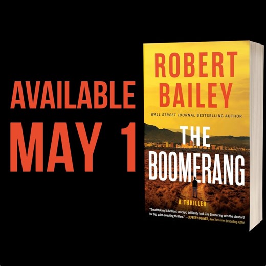 Robert Bailey on Instagram: "THE BOOMERANG is out on May 1! Or you can read it now with @amazonkindle First Reads. “Thought provoking, riveting, and action packed. Don’t miss it.” -@launger “Breathtaking! A brilliant concept, brilliantly told.” -@officialjefferydeaver"