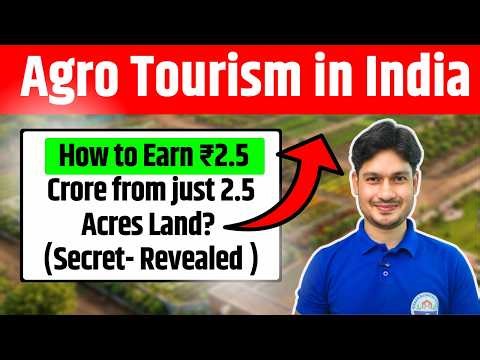 Planning to Start Agro Tourism in India ???
