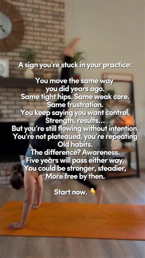 A sign you’re stuck in your yoga practice and how to get unstuck.
