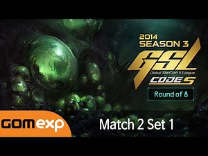 Code S Ro8 Match 2 Set 1, 2014 GSL Season 3 - Starcraft 2