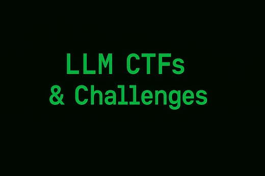 LLM CTFs & Challenges