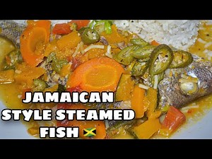 Steam Fish || How to make JAMAICAN STEAMED FISH
