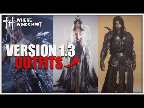 Version 1.3 Outfits To Be Released | Where Winds Meet