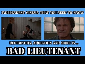 Independent Cinema That You NEED To Know - BAD LIEUTENANT (1992) Movie Review