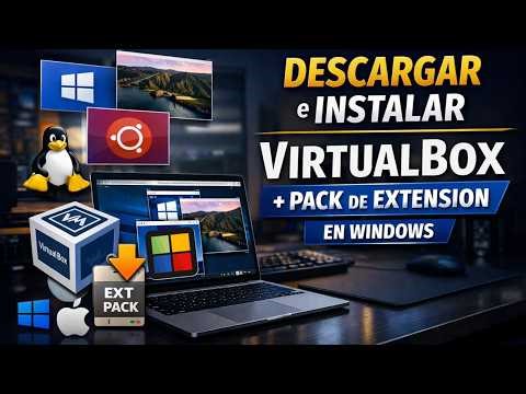 Cómo Descargar e Instalar VirtualBox en Windows 🚀 + Extension Pack Para Máquinas Virtuales ✅