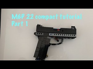 LEGO M&P 22 compact tutorial (part 1)