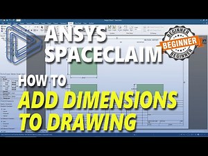 Ansys Spaceclaim How To Add Dimensions To Drawing