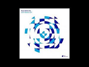Rob Belleville - Still Waters (Conforce Remodel)