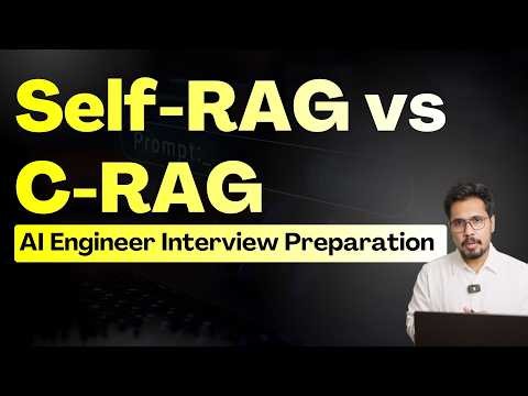 Self RAG vs Corrective RAG vs Agentic RAG: 3 Advanced RAG for AI Engineer Interview Preparation
