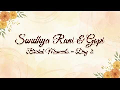 Sandhya Rani Bridal Moments Live | Day 2 | Pre Wedding Rituals