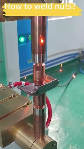 How to weld nuts？ #tungsten #resistance welding electrode