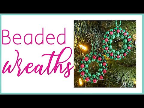 How to Make Beaded Christmas Decorations - Wreath