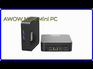 REVIEW (2025): AWOW N100 Mini PC. ESSENTIAL details.