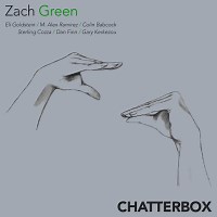 Chatterbox – Zach Green Review | All About Jazz