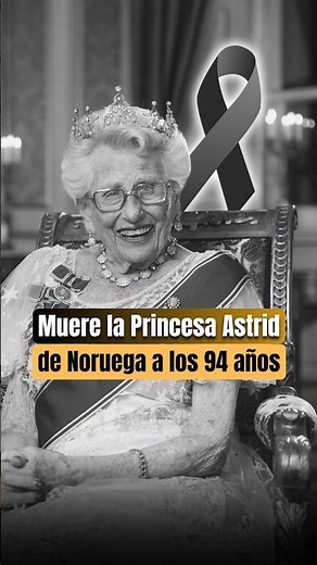💔 Princess Astrid of Norway Dies at 94 👑🇳🇴