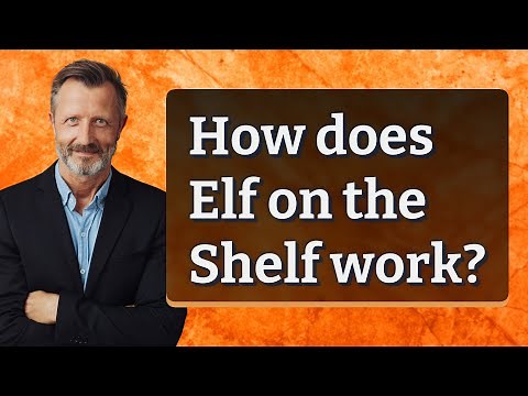 How does Elf on the Shelf work?
