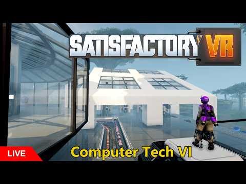 Satisfactory VR: Computer Tech V - Architecture