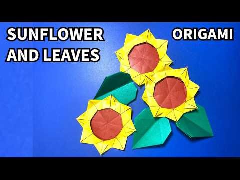 How to make an easy origami sunflower and leaves