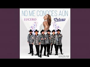 No Me Conoces Aún (Versión Pop)