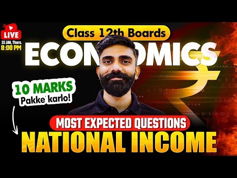 Class 12 Economics 🔥| Chapterwise Revision – National Income | Board Exam Special | Ankit Sir