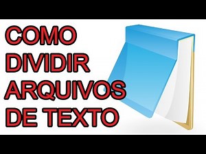Como dividir arquivos txt sql xls csv