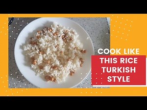 How to cook rice, Turkish style not sticky? -Jonna Niksarli