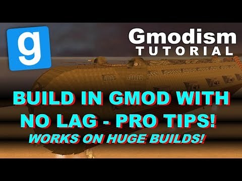 [Tutorial] Garry's Mod: Build with many props but no lag! - How to remove lag from Gmod builds