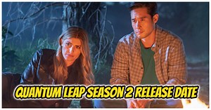 Quantum Leap Season 2 Release Date, Cast And Plot Revealed: Updated News