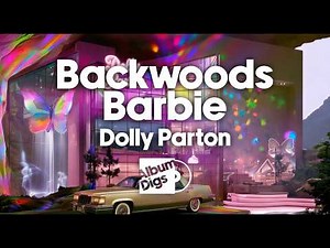Dolly Parton - Backwoods Barbie (Visualizer)