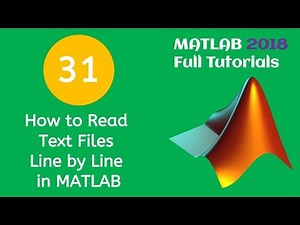31 MATLAB Beginners Tutorial- How to Read Text Files Line by Line in MATLAB