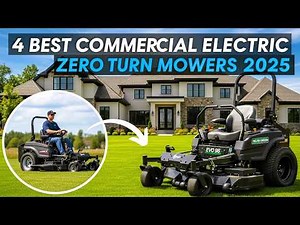 4 Best Commercial Electric Zero Turn Mowers in 2025