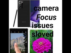 Samsung galaxy note 20 Ultra camera focus issues sloved