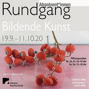 Abschlussausstellung: Rundgang Bildende Kunst // Malerei, Bildhauerei, Installationen, Video, Fotografie und vieles mehr: Die Absolventinnen und Absolventen des Fachbereichs Bildende Kunst der Alanus Hochschule präsentieren vom 19. September bis 11. Oktober 2020 ihre Abschlussarbeiten. Dieses Jahr findet die Ausstellung im Alfterer Schloss, Schlossweg 1, 53347 Alfter statt. Junge Kunst in historischen Räumen – ein spannender Kontrast! Öffnungszeiten: Mittwoch, Donnerstag, Freitag 16–19 Uhr so
