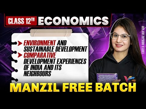 Environment and Sustainable Development | Class 12th Economics | Manzil Free Batch