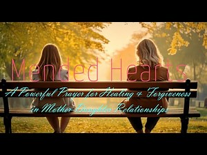 Healing Our Mother-Daughter Relationship Through Prayer