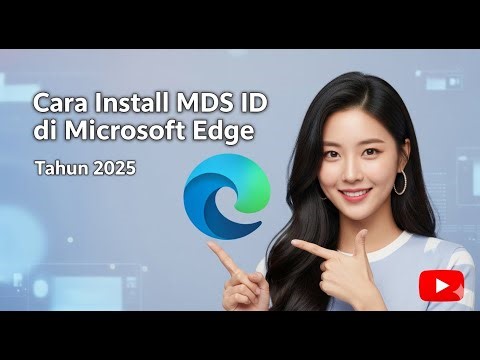 TERBARU 2025: Cara Mudah Install MDS ID di Microsoft Edge