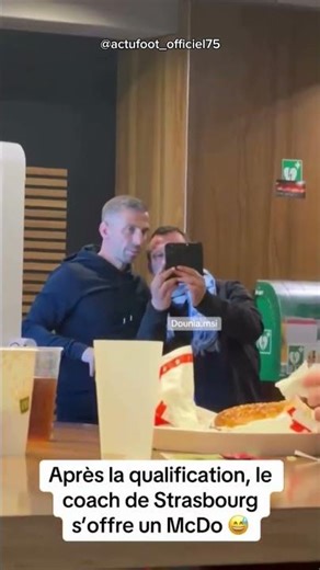 Après la qualification, le coach de Strasbourg s'offre un Mcdo 🤣🤣🤣 #football