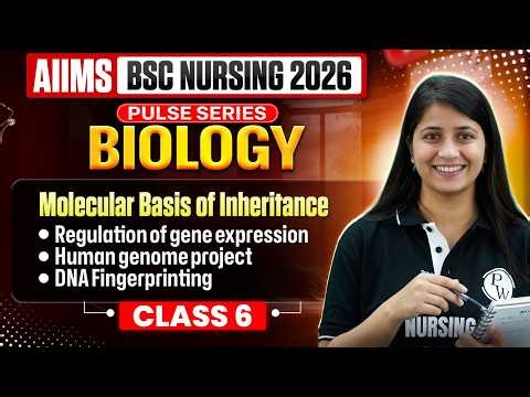 Molecular Basis of Inheritance AIIMS BSC NURSING 2026 | PULSE SERIES | CLASS 6 | AIIMS 2026