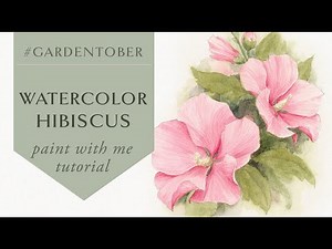 Gardentober 7 | Watercolor Hibiscus Painting Tutorial for Beginners