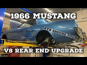 1966 MUSTANG V8 REAR END SWAP, KYB GAS-A-JUST SHOCKS, AND 05 GT WHEELS: 351w Swap Ep: 5