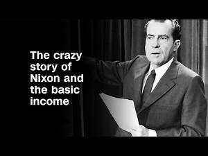 The crazy, true story of Nixon and the basic income