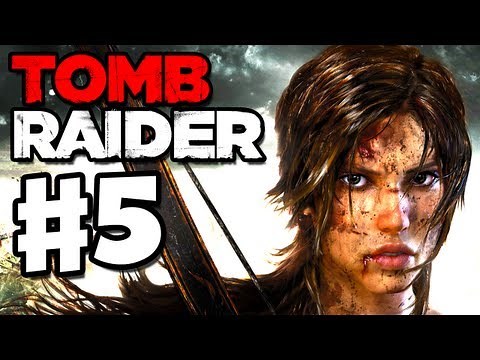 Tomb Raider - 2013 Gameplay Walkthrough Part 5 - Tomb of the Unworthy (PC, XBox 360, PS3)